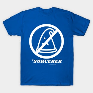 *Sorcerer (*Not a Wizard) T-Shirt